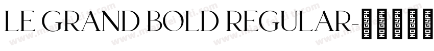 Le Grand Bold Regular字体转换